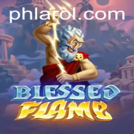 Exploring the Enchanting World of BlessedFlame: PHLARO Edition